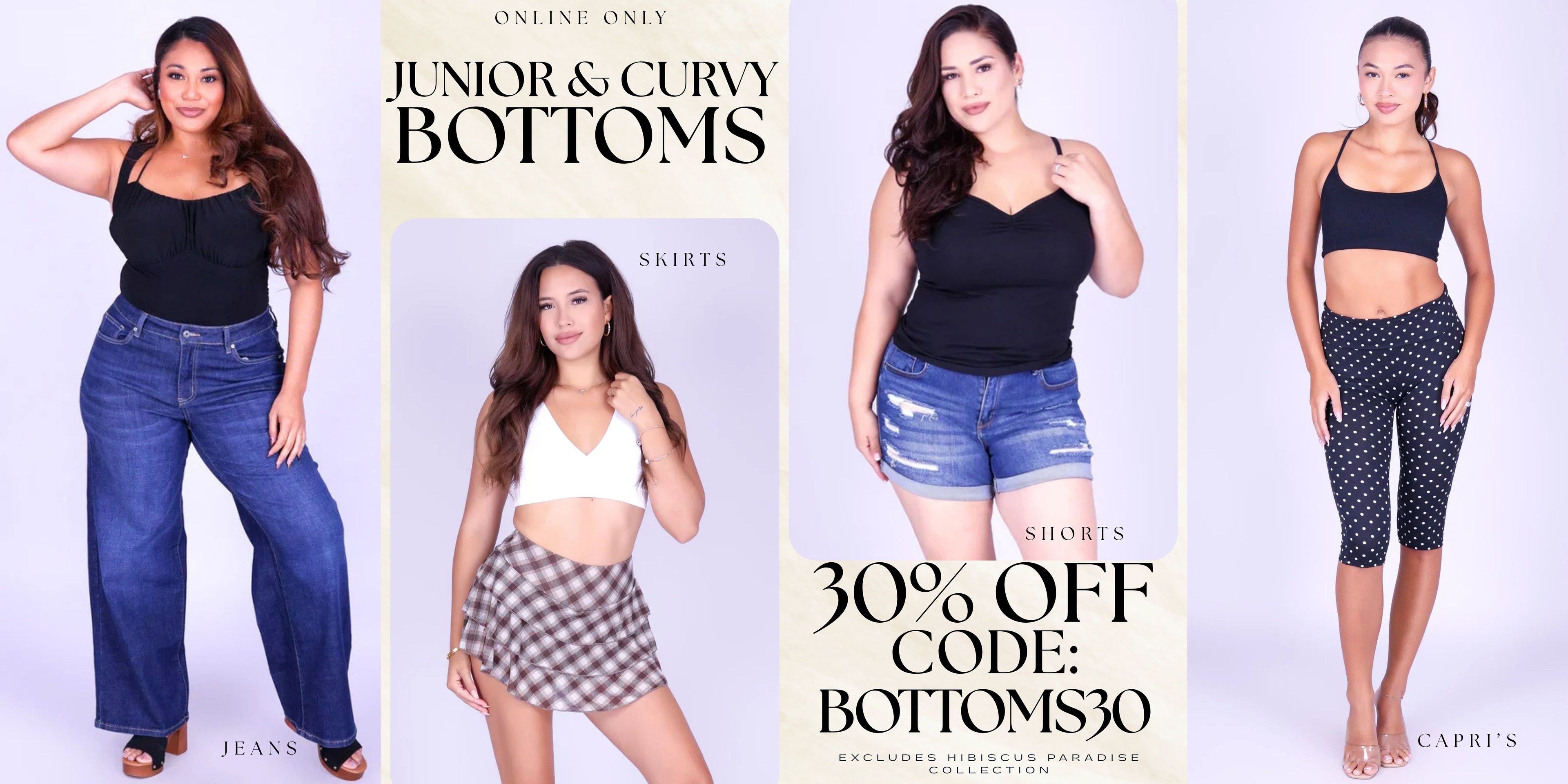 A four-panel promotional collage showing plus-size models wearing different apparel items: wide-leg jeans, a plaid skirt, shorts, and capri pants with black sports-bra-style tops. Large text reads 'JUNIOR & CURVY BOTTOMS,' 'SKIRTS,' 'SHORTS,' and '30% OFF CODE: BOTTOMS30,' with CAPR'S visible at the bottom right.