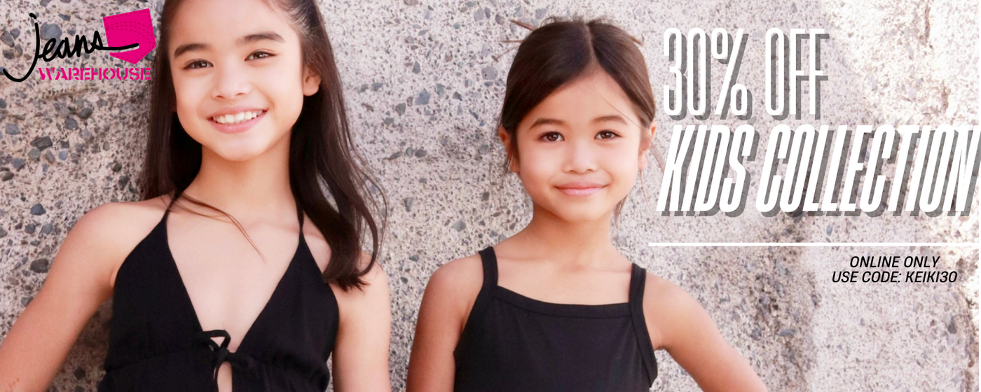 Jeans Warehouse. 30% Off Kids Collection. Use Code: KEIKI30