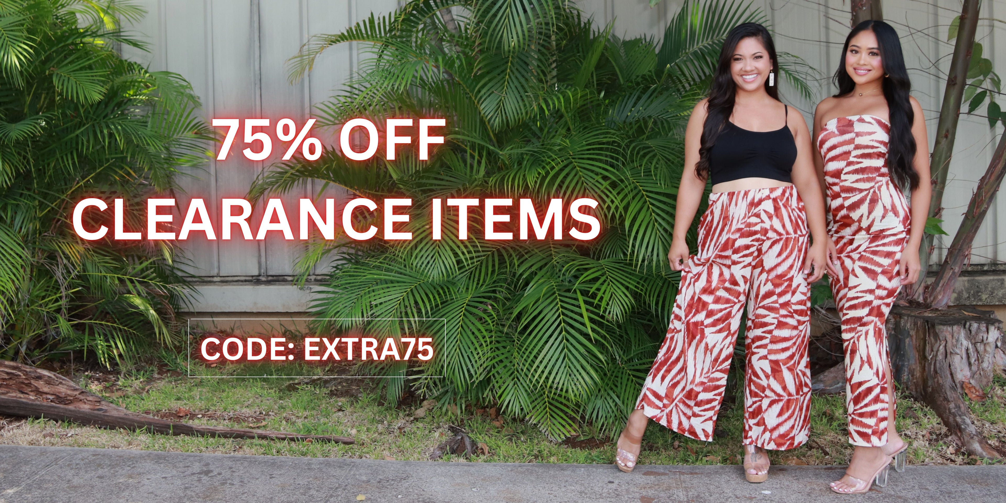 Two women in patterned outfits standing outdoors with clearance sale text overlay. 75% Off Clearance Items. Use Code: EXTRA75
