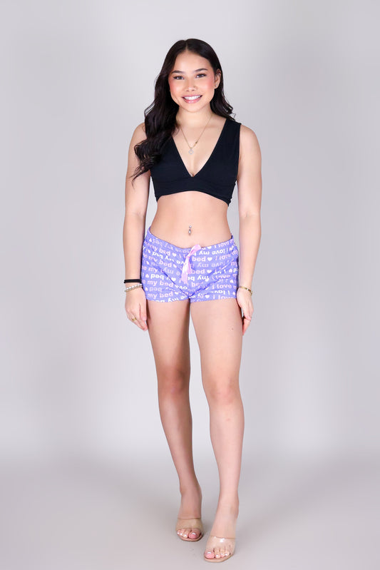 I LOVE MY BED SHORTS
