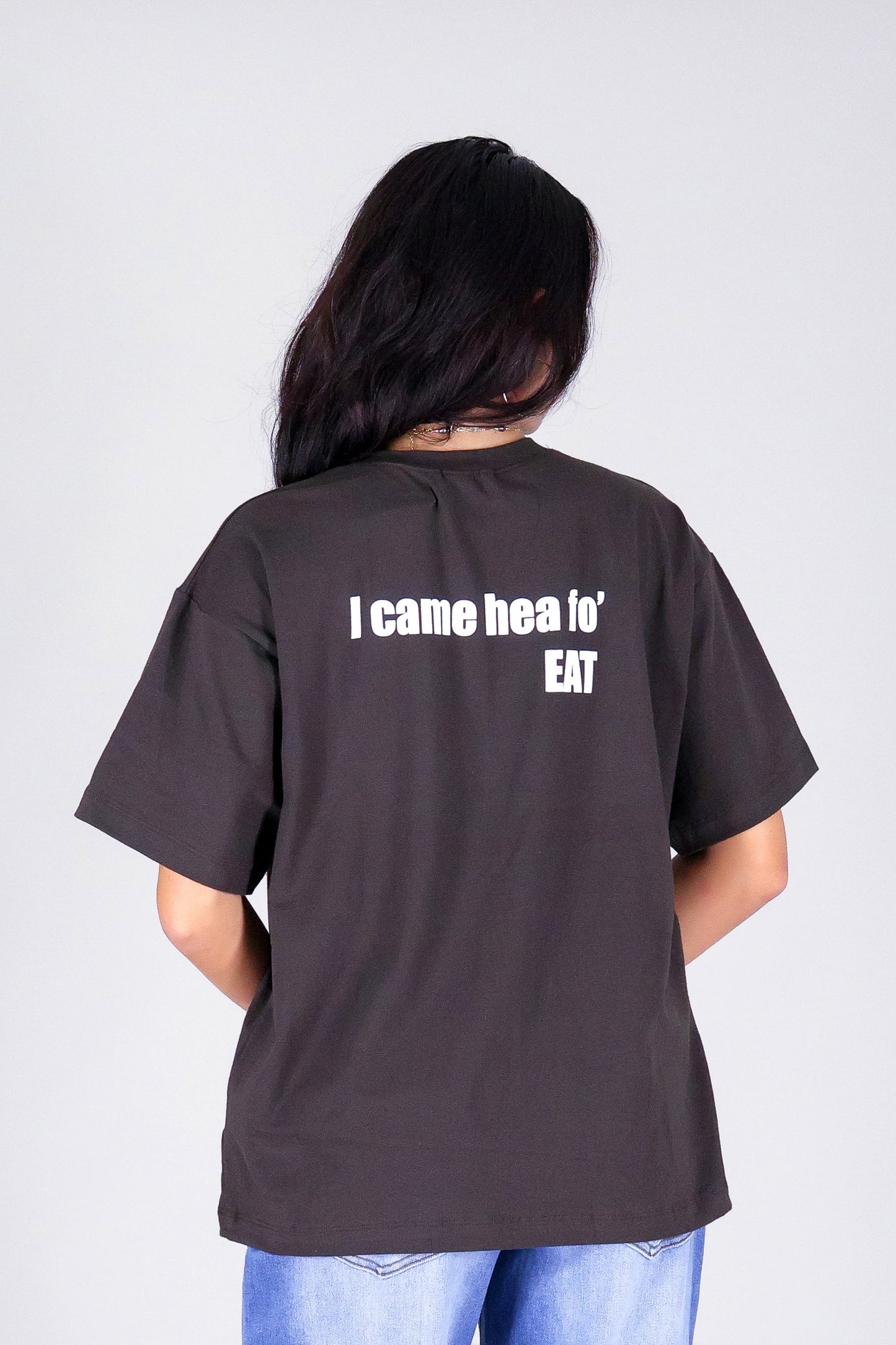 I CAME HEA FO' OVERSIZED TEE
