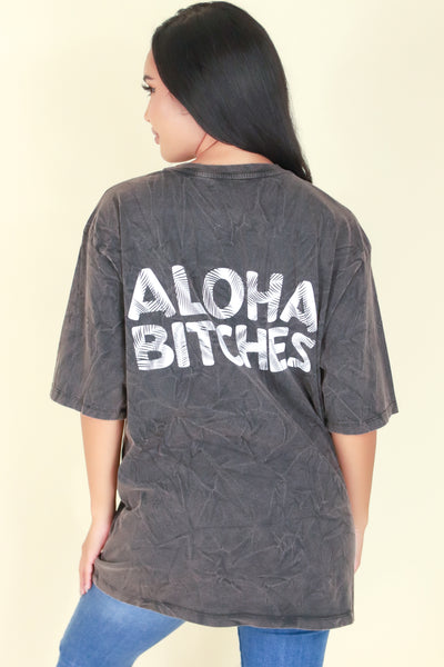 Jeans Warehouse Hawaii - S/S SCREEN - ALOHA BITCHES OVERSIZED TEE | By ORGANIC GENERATION
