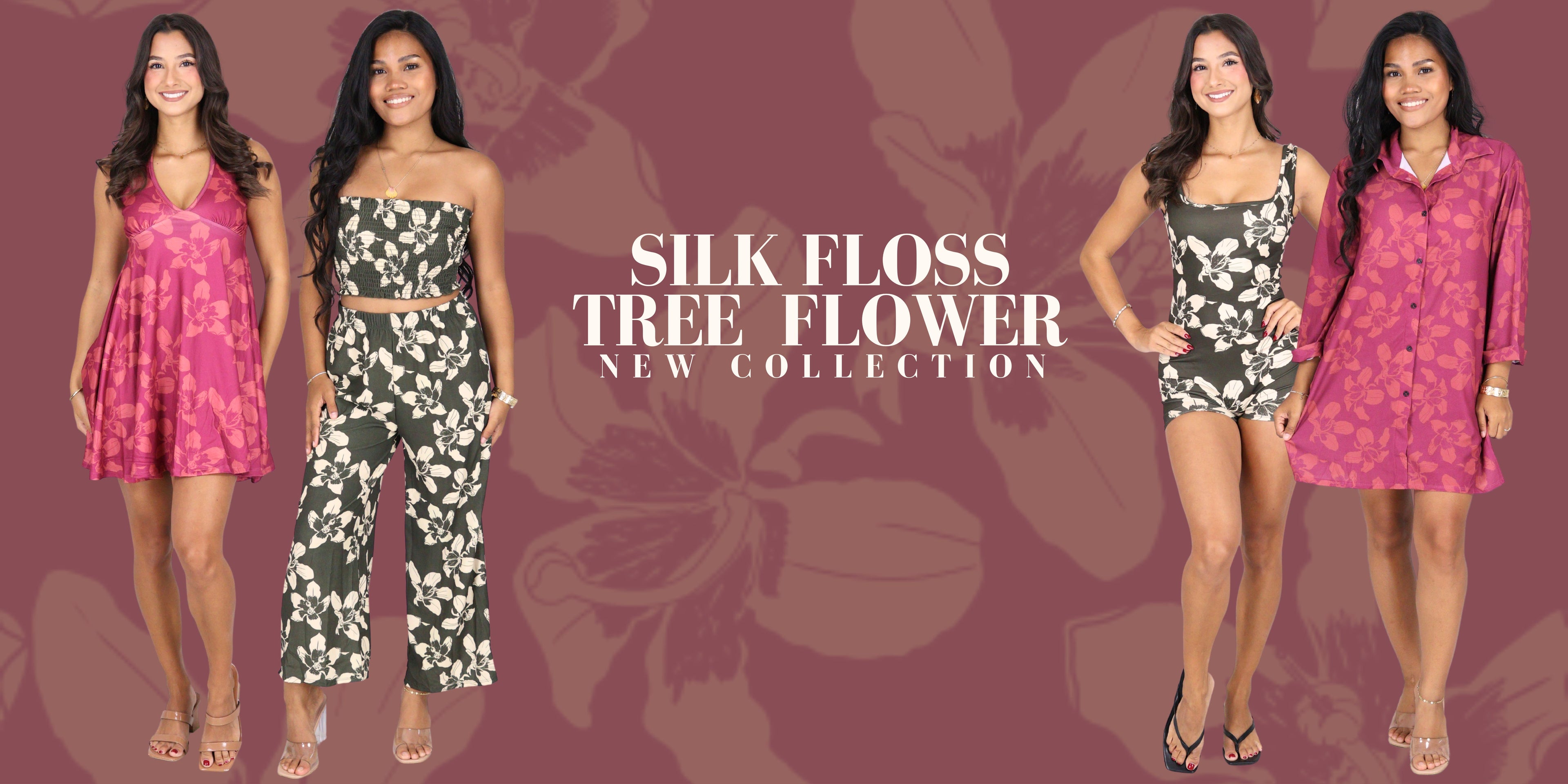Four women modeling dresses with 'Silk Floss Tree Flower' brand on a floral patterned background. Check out the new Silk Floss Tree Flower collection.