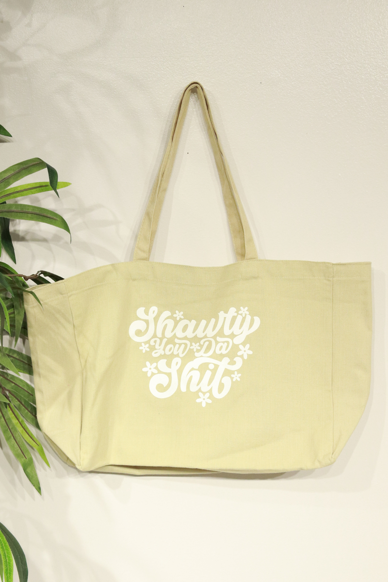 Jeans Warehouse Hawaii - TOTES - SHAWTY YOU THE SHIT TOTE | By JANTZEN BRANDS CORP