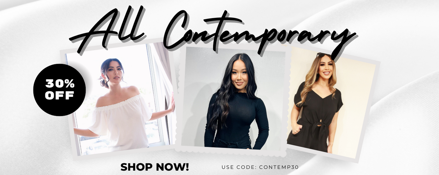 All Contemporary 30% Off. Shop Now! Use Code: CONTEMP30
